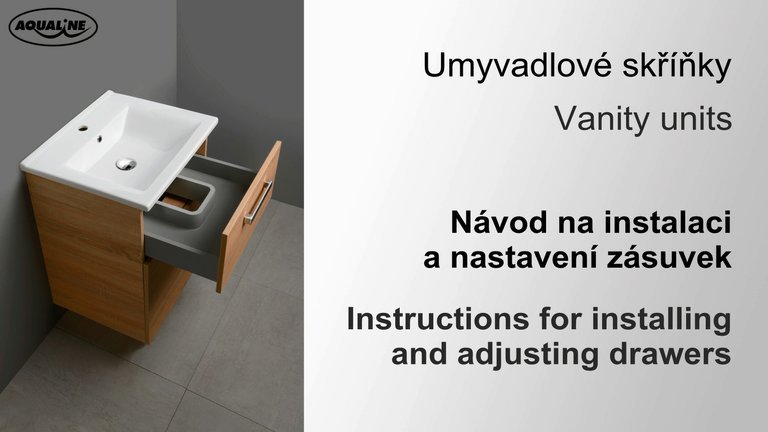 Náhled návodu: AQUALINE<br /> Instructions for installing and adjusting drawers (POLY, VEGA, FAVOLO, ALTAIR, DENEB, PANEDA)